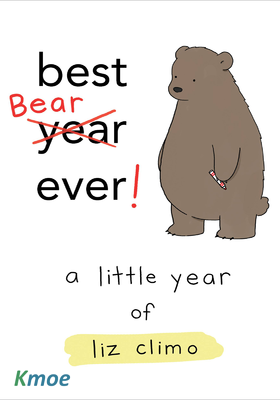 Best Bear Ever!: A Little Year Of Liz Climo