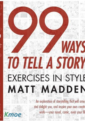 99 Ways to Tell a Story : Exercises in Style