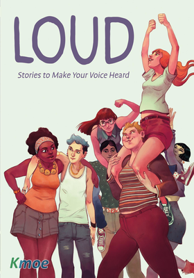 Loud - Stories to Make Your Voice Heard