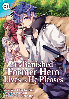 The Banished Former Hero Lives as He Pleases