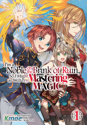 I'm a Noble on the Brink of Ruin, So I Might as Well Try Mastering Magic