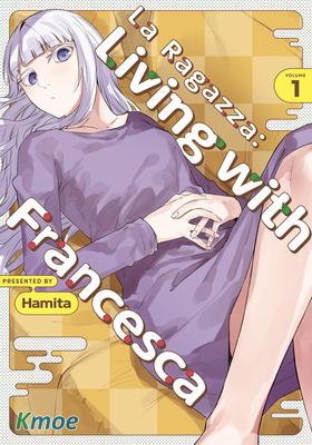 La Ragazza: Living with Francesca